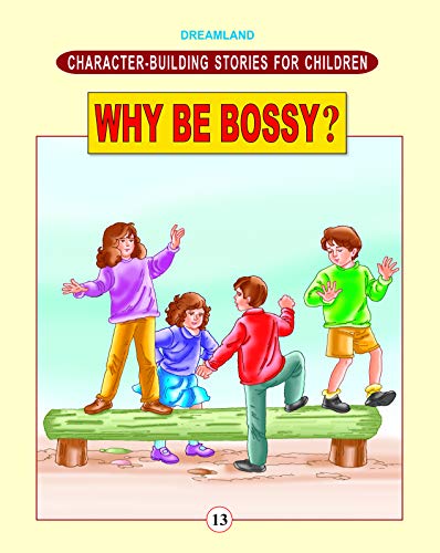 Character Building - Why Be Bossy ? book cover