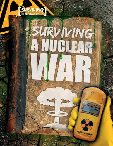 Surviving the Impossible: Surviving a Nuclear War book cover