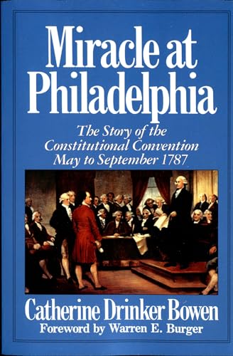 Miracle At Philadelphia: The Story Of The Constitutional Convention May - September 1787 book cover