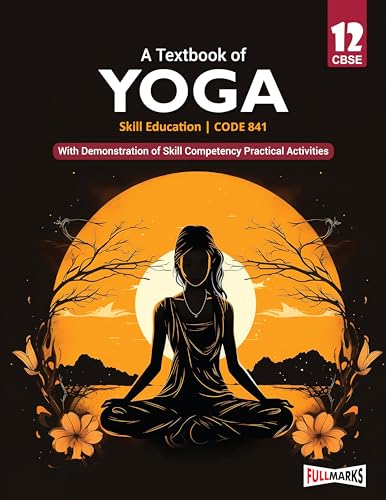 A Textbook of Yoga Class 12 (Skill Education- Code 841) for CBSE 2024-25