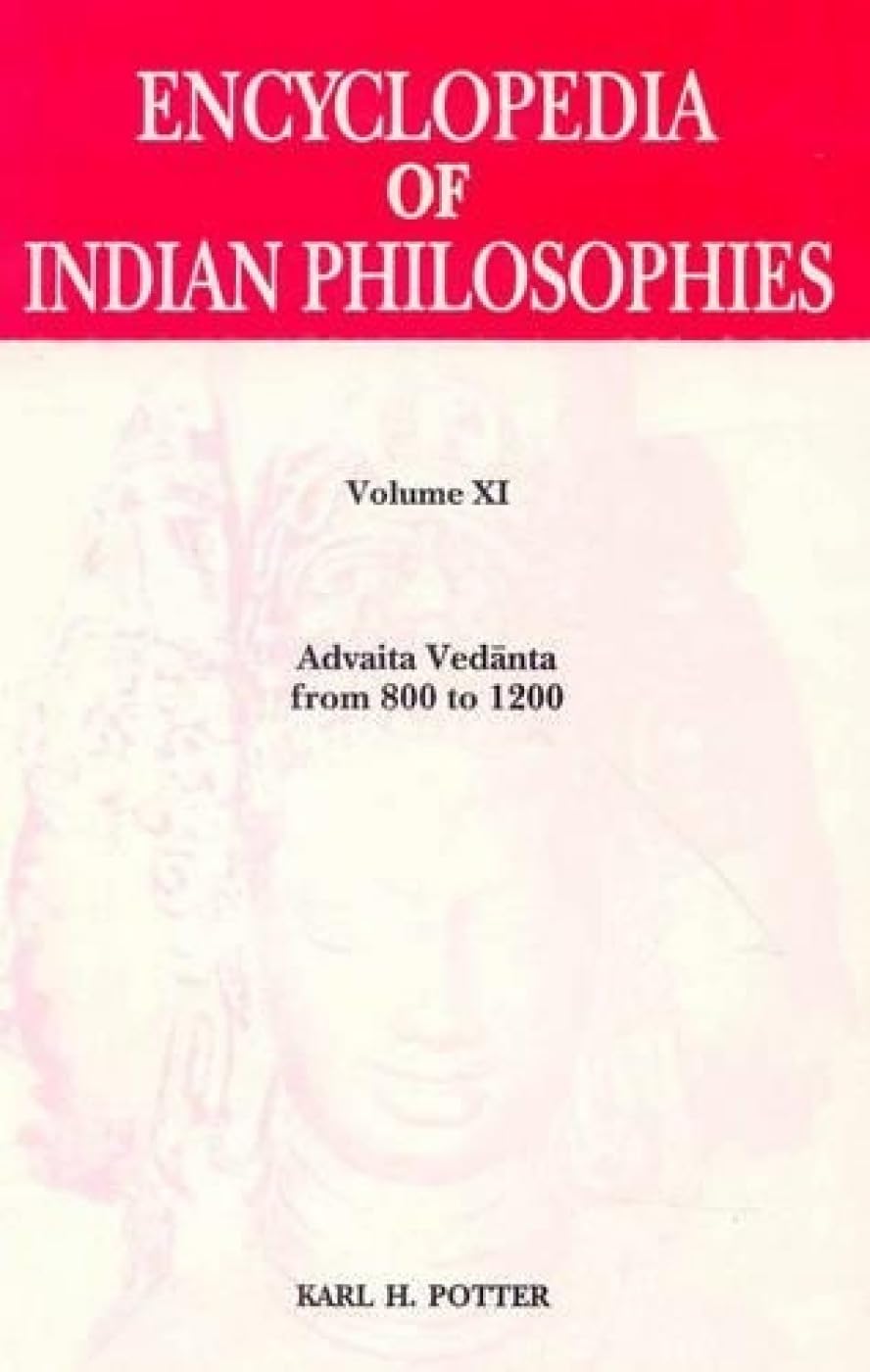 Encyclopedia of Indian Philosophies (Vol. 11): Advaita Vedanta from 800 to 1200 book cover