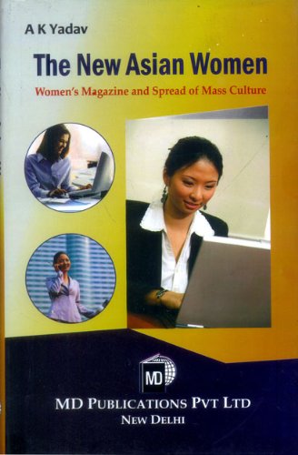 The New Asian Women: WomenS Magazines And Spread Of Mass Culture book cover