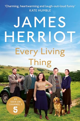 Every Living Thing: The Classic Memoirs of a Yorkshire Country Vet