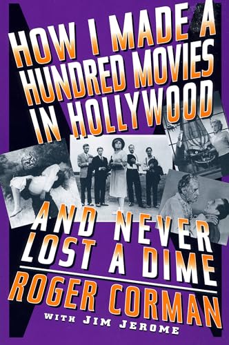 HOW I MADE A HUNDRED MOVIES IN HOLLYWOOD AND NEVER LOST A DIME