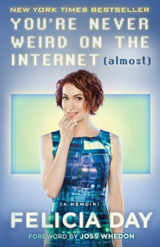 Youre Never Weird on the Internet (Almost): A Memoir book cover