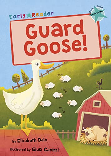 Maverick Early Reader TURQUOISE (Level 7): Guard Goose book cover