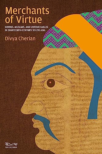 Merchants of Virtue: Hindus, Muslims, and Untouchables in Eighteenth-Century India book cover