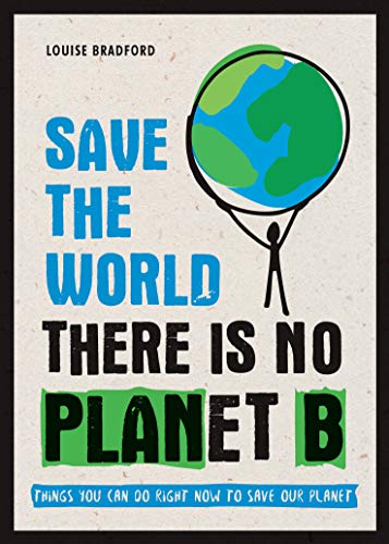 Save The World There Is No Planet B: Things You book cover