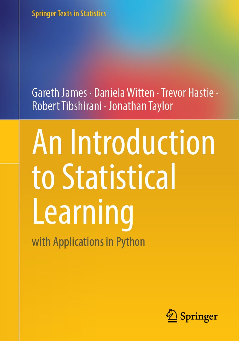 An Introduction to Statistical Learning: With Applications in Python (Springer Texts in Statistics)