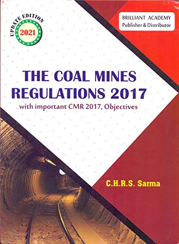 COAL MINES REGULATION 2017 WITH IMPORTANT CMR 2017 OBJECTIVES ( UPDATED EDITION 2021)