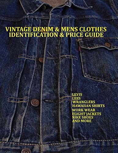 Vintage Denim & Mens Clothes Identification and Price Guide: Levis, Lee, Wranglers, Hawaiian Shirts, book cover