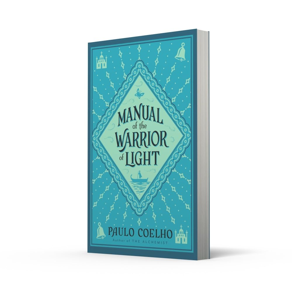 Manual of the Warrior of Light by Paulo Coelho