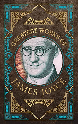 Greatest Works of James Joyce (Deluxe Hardbound Edition) book cover