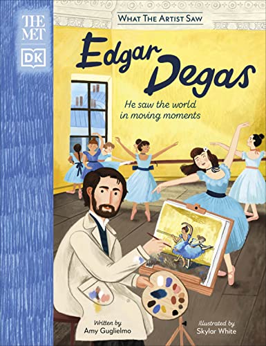 What the Artist saw Edgar Degas - THE MET book cover