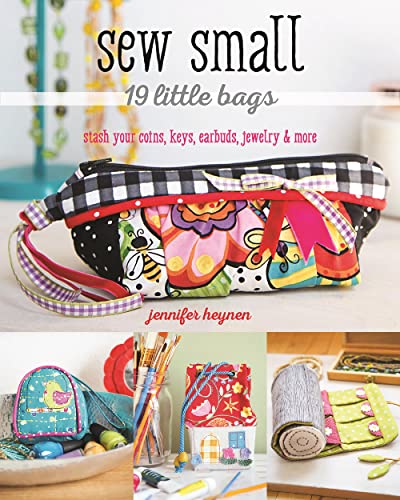 Sew Small--19 Little Bags: Stash Your Coins, Keys, Earbuds, Jewel book cover