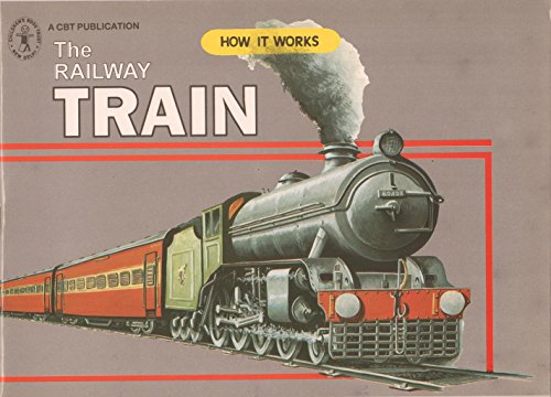 How it Works: The Railway Train (Children's Book Trust, New Delhi) book cover
