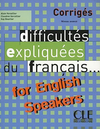 Difficultes Expliquees Du Francais for English Speakers Key (Intermediate/Advanced A2/B2) book cover