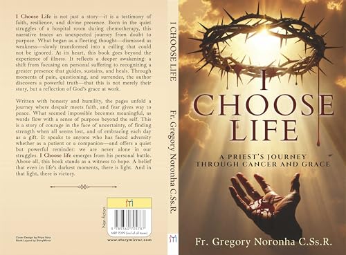 I choose Life: A Priest's Journey Through Cancer and Grace Inspiring Christian Memoir on Faith, Healing, Hope, Spiritual Strength & Resilience