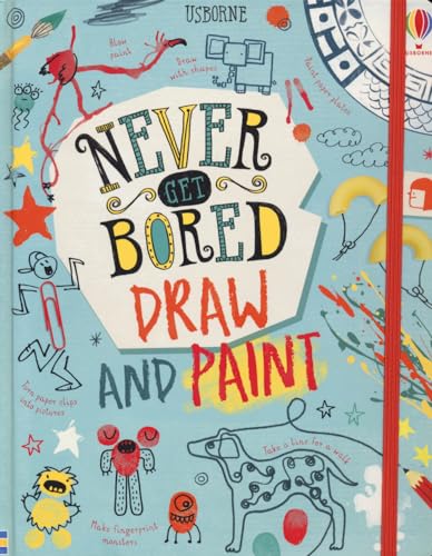 Never Get Bored Draw and Paint book cover