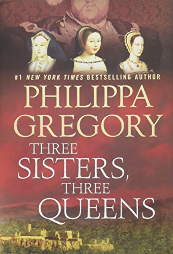 Three Sisters, Three Queens (The Plantagenet and Tudor Novels) book cover