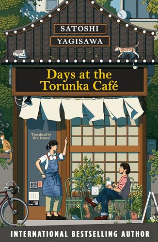 Days at the Torunka Cafe :The brand new cosy novel from the bestselling author of Days at the Morisaki Bookshop