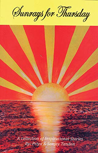 Sunrays For Thursday by Priya & Sanjay Tandon