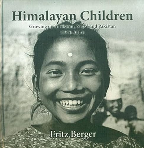 Himalayan Children: Growing Up in Sikkim, Nepal, and Pakistan (1970-2014) book cover