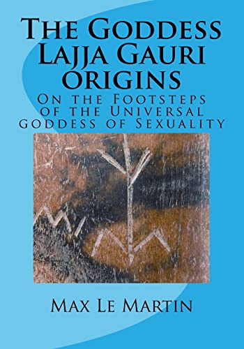 The Goddess Lajja Gauri Origins: On the Footsteps of the Universal Goddess of Sexuality