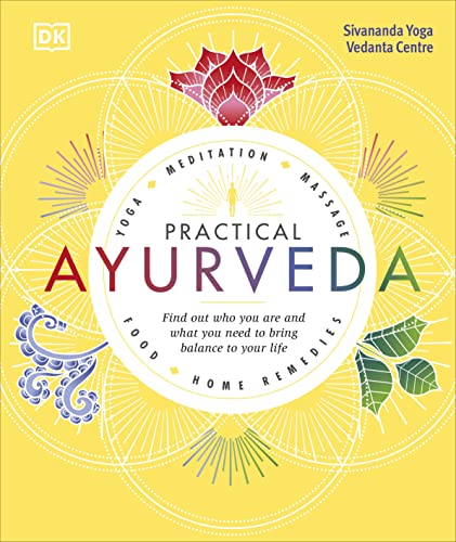 Practical Ayurveda: Find Out Who You Are and What You Need to Bring Balance to Your Life book cover