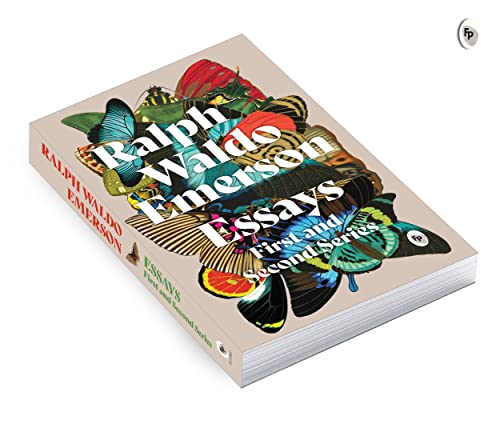Essays: First and Second Series by Ralph Waldo Emerson – English | Philosophy of Religion, Nature & Soul | Book on Ideas of Individualism/ Self-Reliance/Freedom | Revolutionary Movement in America