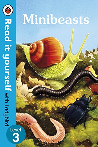 Minibeasts - Read It Yourself with Ladybird Level 3 book cover