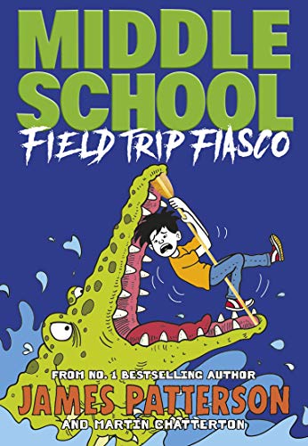 Middle School: Field Trip Fiasco (Middle School 13) book cover