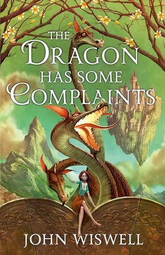 The Dragon Has Some Complaints: A Cozy Novel Of Friendship, Found Family and Dragons By The Award-Winning Author
