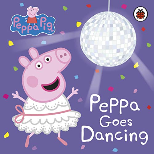 Peppa Pig: Peppa Goes Dancing book cover