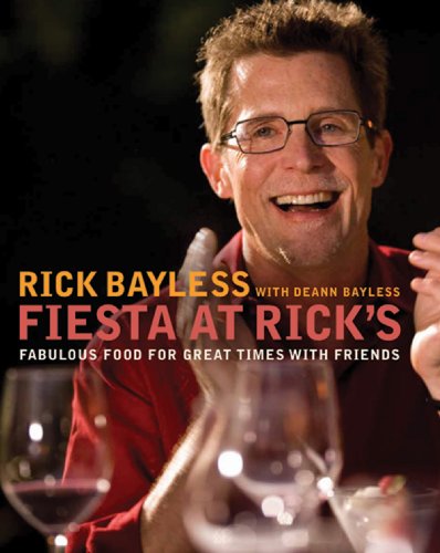 Fiesta at Ricks : Fabulous Food for Great Times With Friends book cover