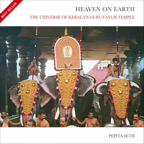 Heaven on Earth: The Universe of Kerala's Guruvayur Temple (H.B)