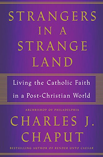 Strangers in a Strange Land: Living the Catholic Faith in a Post-Christian World book cover