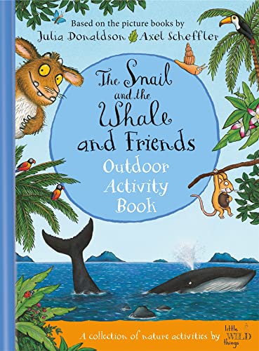 The Snail and the Whale and Friends Outdoor Activity Book book cover