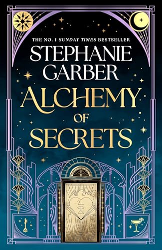 Alchemy of Secrets: The spellbinding new fantasy world from the global No. 1 bestselling author of Caraval and Once Upon a Broken Heart soon to be a major TV series
