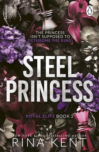 Steel Princess: The new dark college romance from the bestselling Legacy of Gods author and TikTok sensation (The Royal Elite Series)