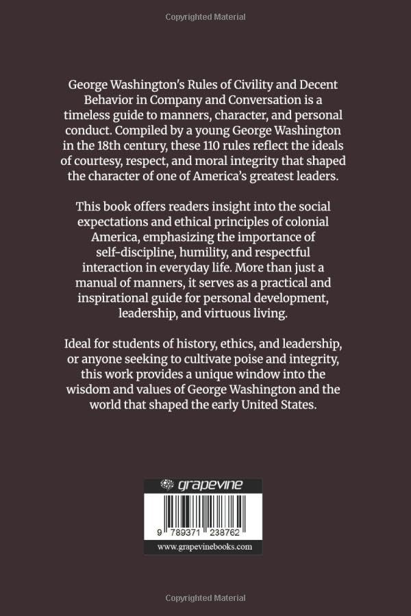 George Washington's Rules of Civility and Decent Behavior in Company and Conversation