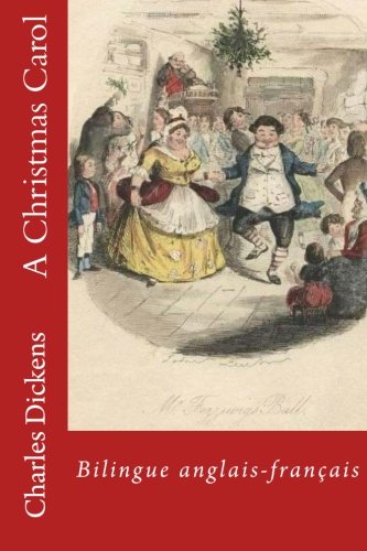 A Christmas Carol: Bilingue anglais-francais by John Leech (Illustrator), Charles Dickens (Author) book cover