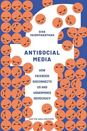 ANTI- SOCIAL MEDIA How Facebook Disconnects Us and Undermines Democracy book cover