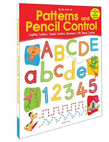 My Big Book of Patterns and Pencil Control: Interactive Activity Book for Children to Practice Patterns, Numbers 1‑20 and Alphabet