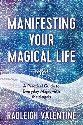 Manifesting Your Magical Life: A Practical Guide to Everyday Magic with the Angels book cover