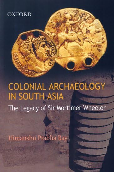 Colonial Archaeology in South Asia book cover