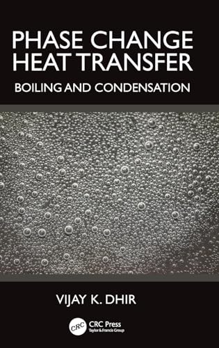 PHASE CHANGE HEAT TRANSFERBOILING AND CONDENSATION (HB 2025): Boiling and Condensation