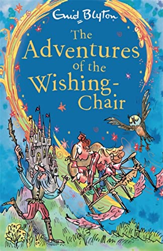THE WISHING CHAIR: THE ADVENTURES OF THE WISHING CHAIR