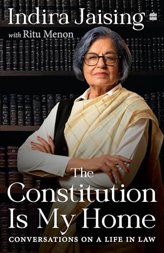 The Constitution Is My Home: Conversations on a Life in Law| Senior Advocate Indira Jaising in Conversation with Ritu Menon| Memoir of India