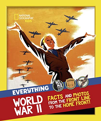 EVERYTHING: WORLD WAR II: Facts and photos from the front line to the home front! book cover